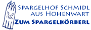 Zum Spargelkörberl - Schrobenhausener Spargel vom Spargelhof Schmidl in Hohenwart